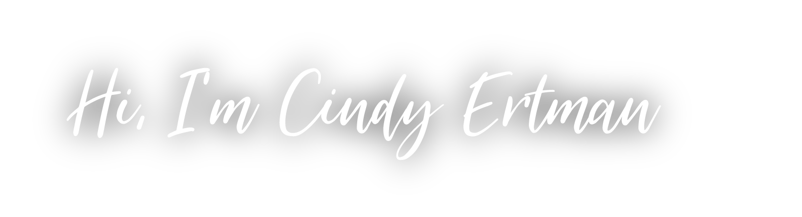 Text that reads Hi, I'm Cindy Ertman