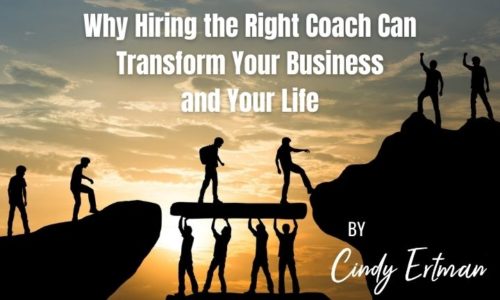 Why Hiring the Right Coach Can Transform Your Business and Your Life